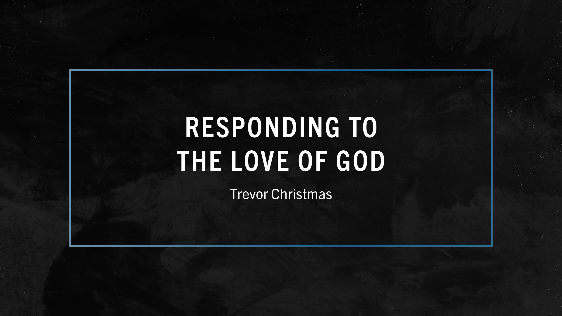Responding to the Love of God