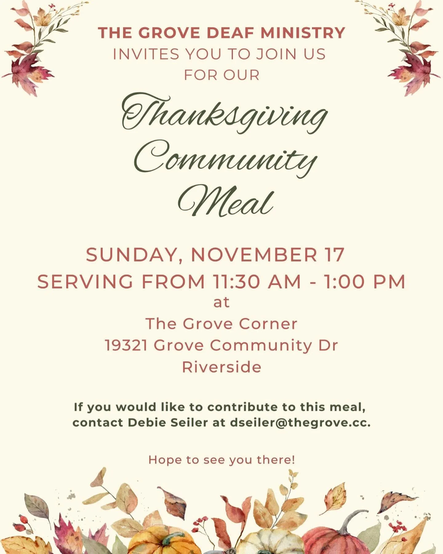 The Grove Deaf Ministry invites you to our Community Thanksgiving Meal on Nov. 17th. Invite your family and/or friends! If you&rsquo;d like to contribute to this meal with a dish or dessert, please contact Debie at the above email so we can account f