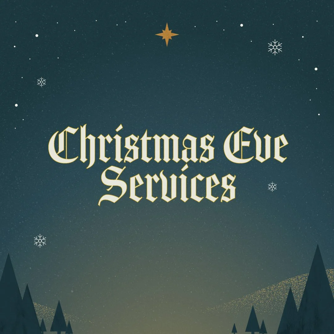 Christmas Eve Services (12:30, 2, 3:30, &amp; 5 PM)