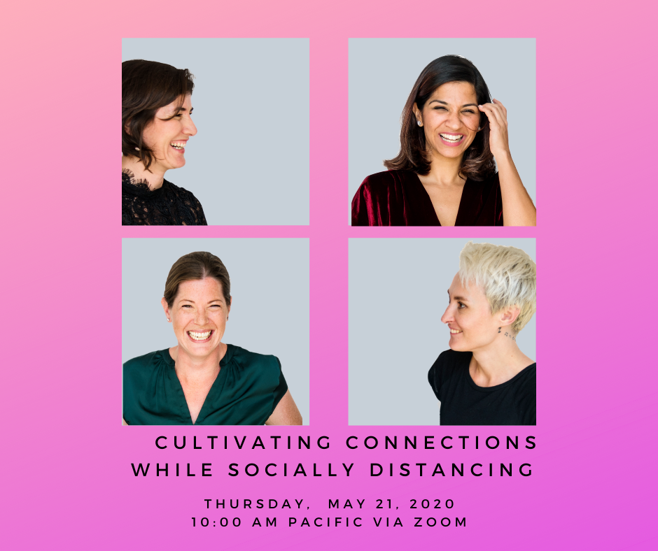 Cultivating Connections While Socially Distancing Webinar (FREE)