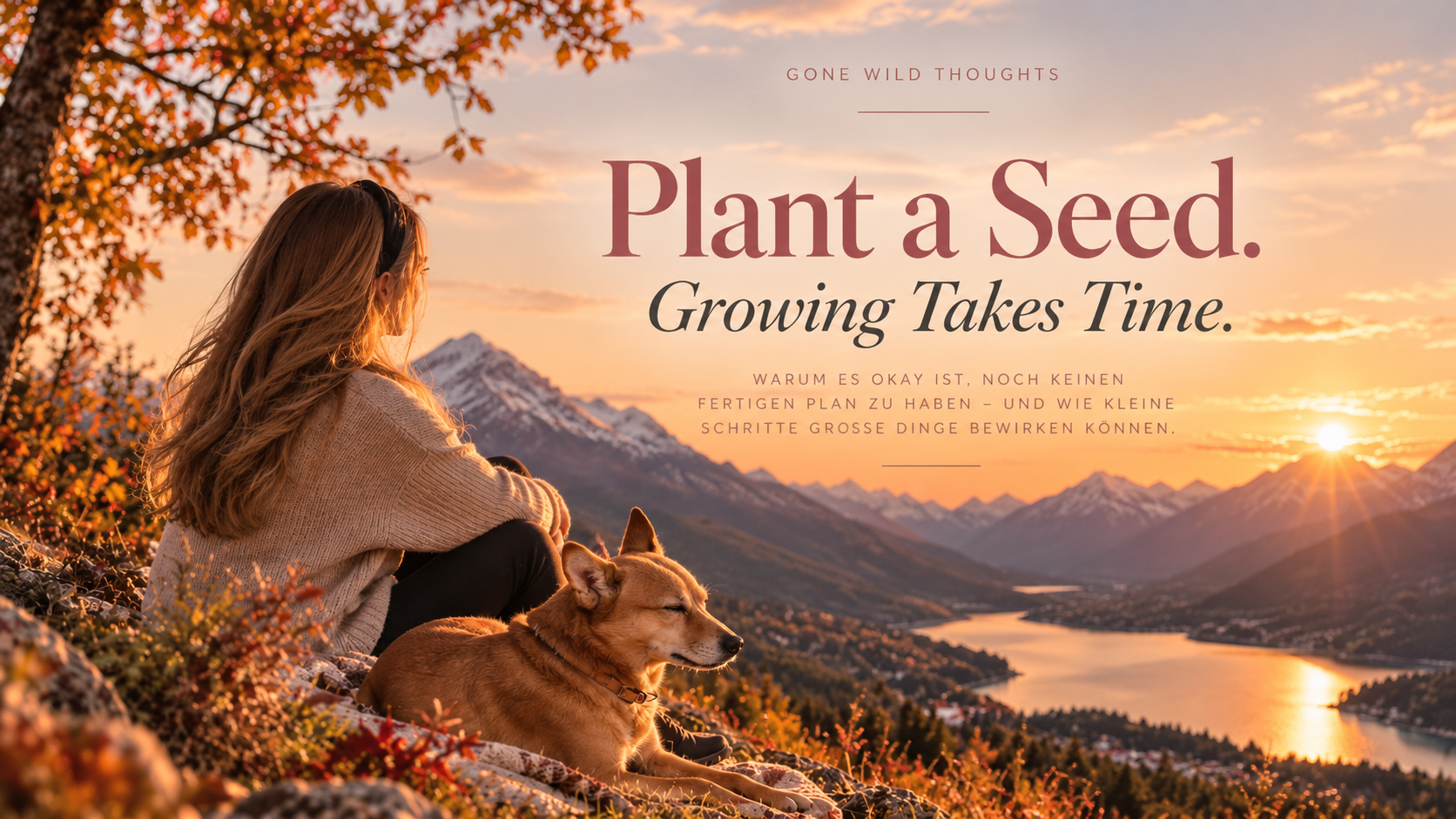 Plant a Seed. Growing Takes Time.