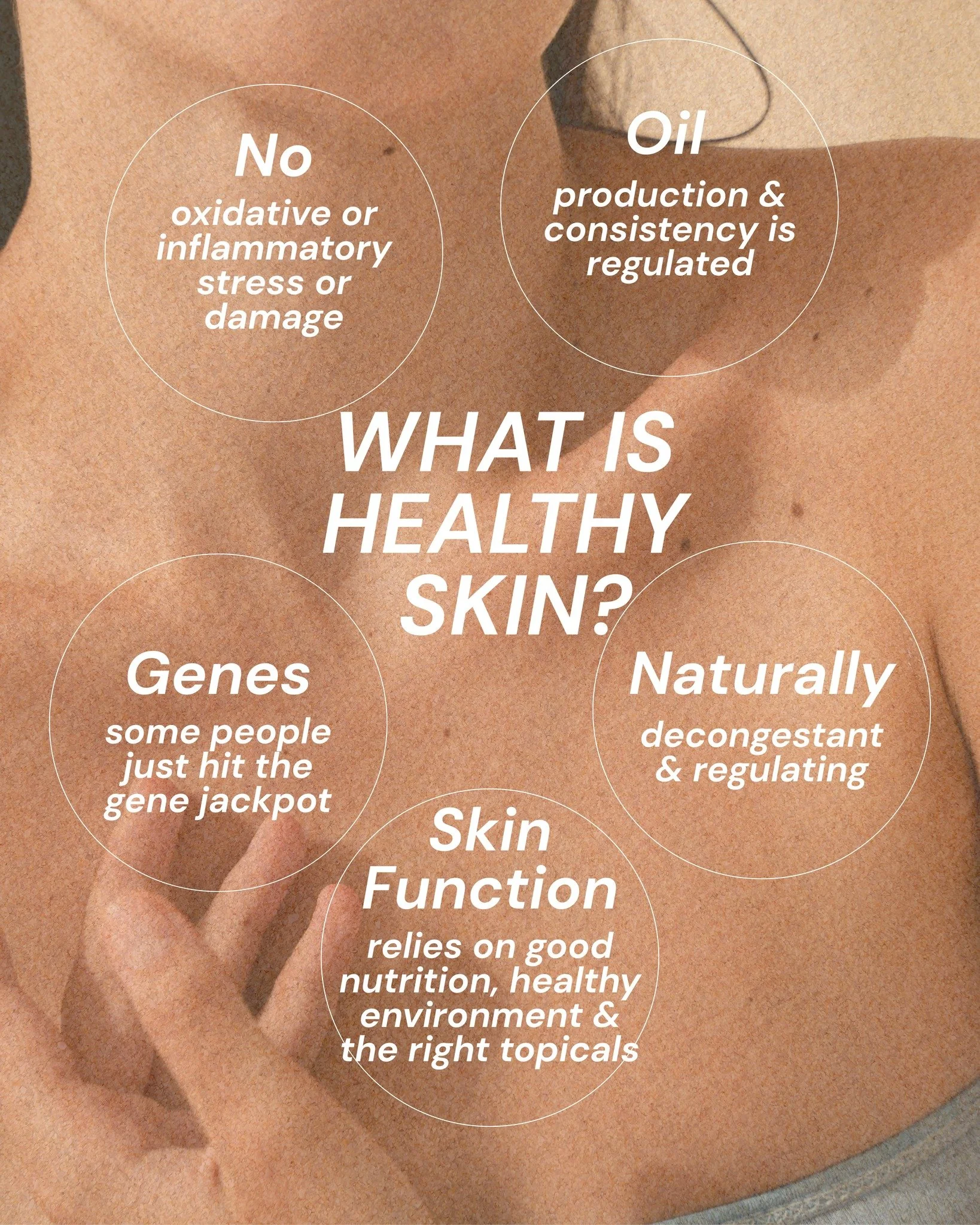 Healthy skin relies on more than just a quick-fix or advice from your bestie.

The foundations of healthy skin include:
- absence of oxidative/inflammatory stress or damage,
- oil production that is consistent and regulated (the right type and the ri