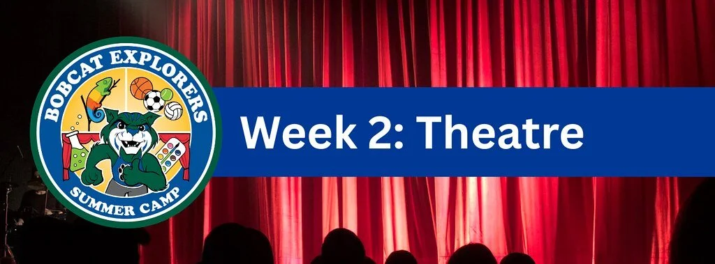 Bobcat Explorers Summer Camp: Theatre