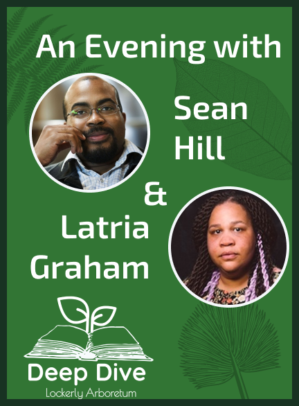 Lockerly Arboretum Deep Dive: An Evening with Latria Graham & Sean Hill