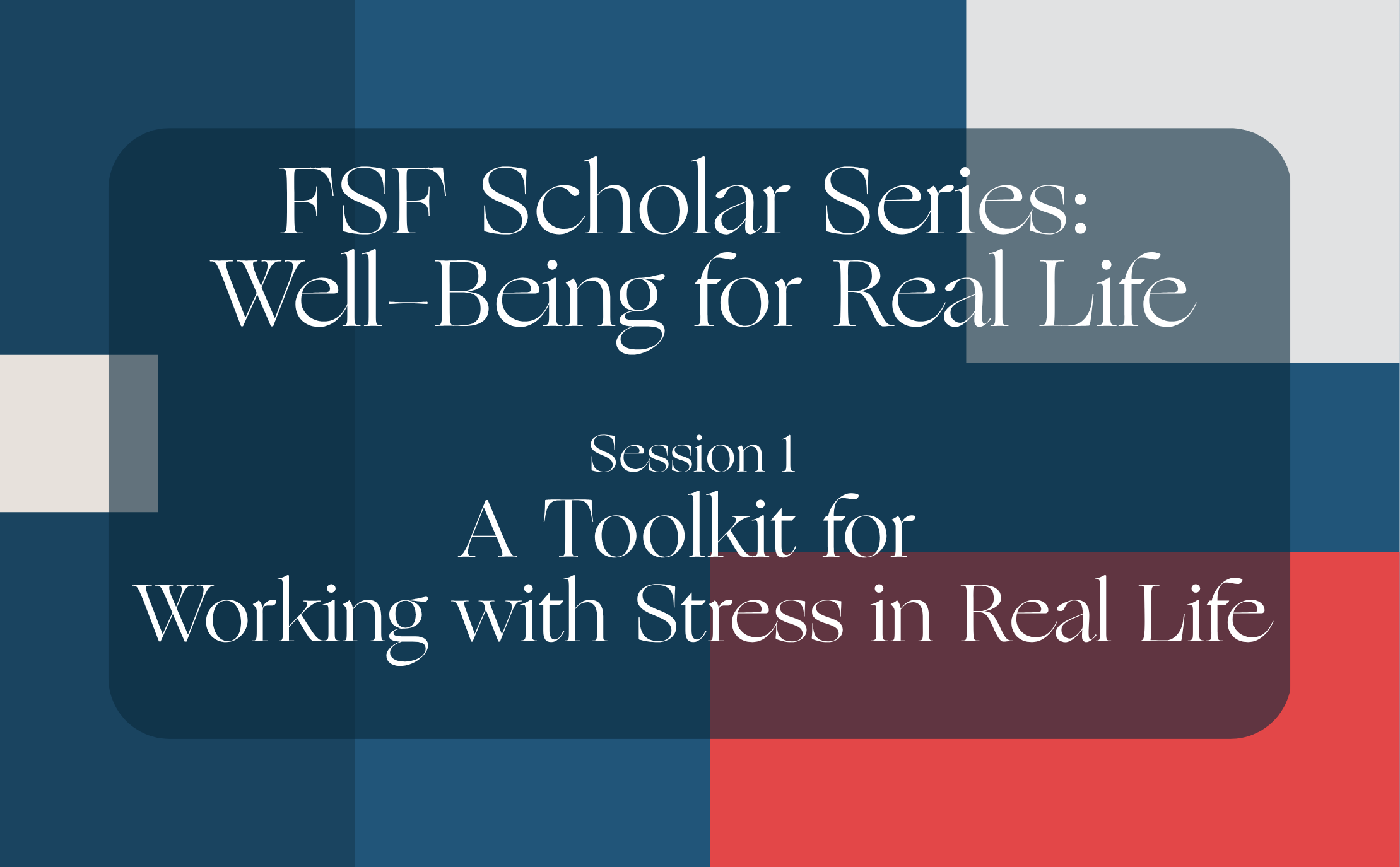 Working With Stress: Inside FSF's First Well-Being for Real Life Session