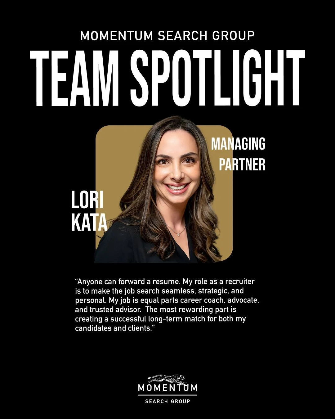 Anyone can forward a resume, but the real value comes from everything beyond the submit button.

This week, we&rsquo;re spotlighting Managing Partner Lori Kata and taking a closer look at how she approaches recruiting, relationship-building, and care
