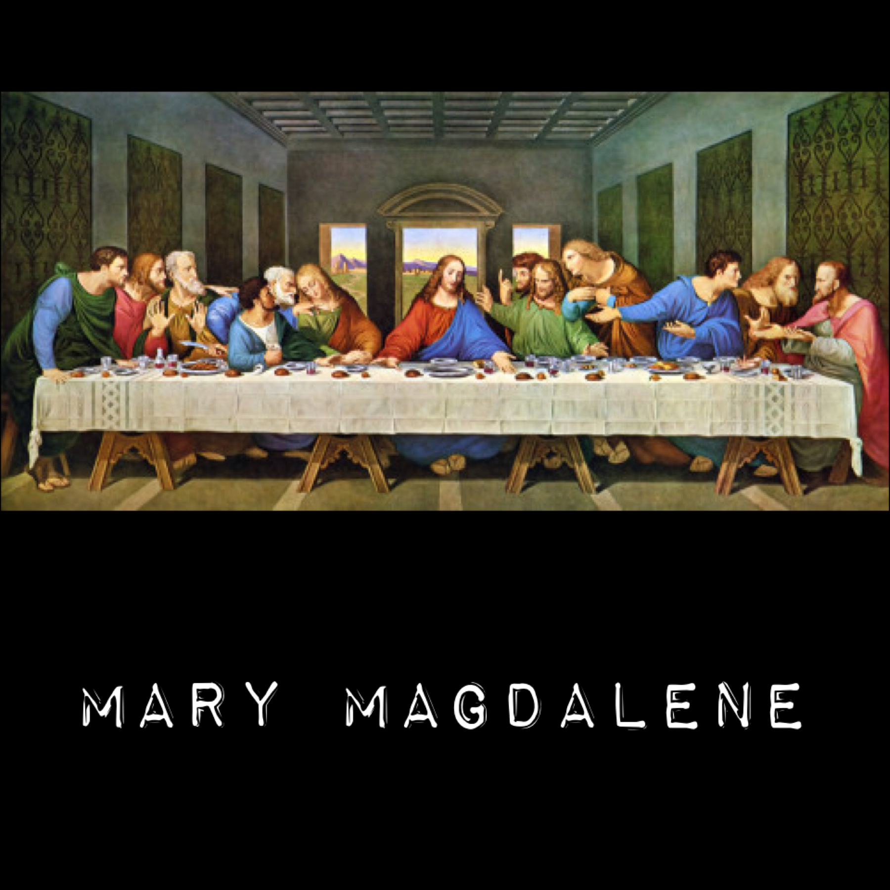 The Only Girl at the Table (Mary Magdalene) — WELL-BEHAVED WOMEN