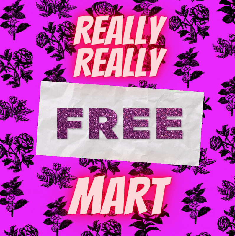THE REALLY REALLY FREE MART