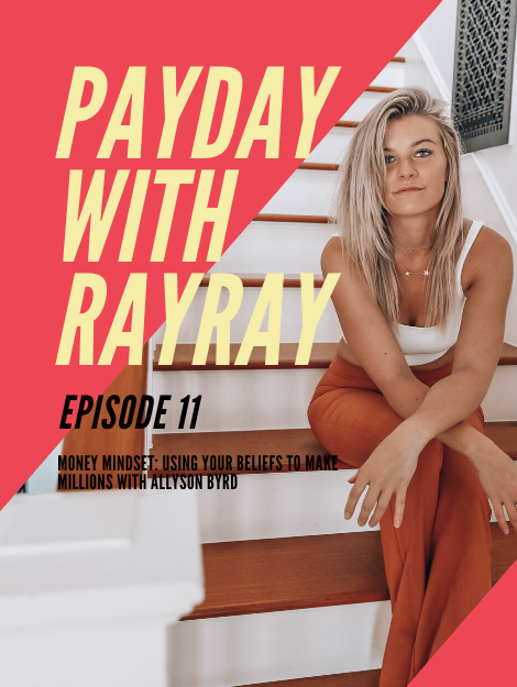 11 - Money Mindset: Using Your Beliefs to Make Millions with Allyson Byrd