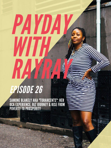 26 - Samone Blakely AKA "TorahCents": Her OCA Experience, Biz Journey & Rise From Poverty To Prosperity