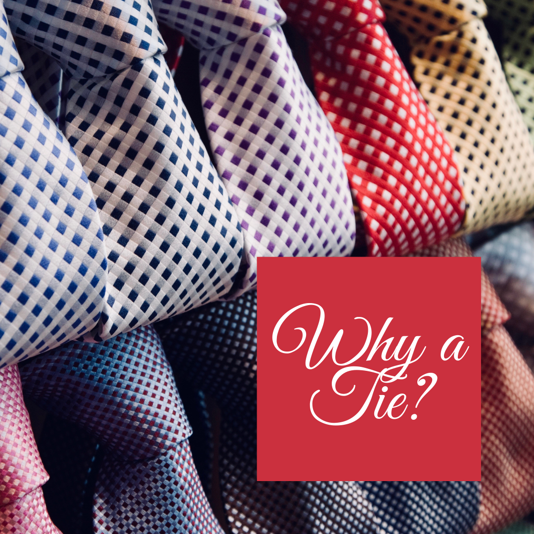 Why a Tie?