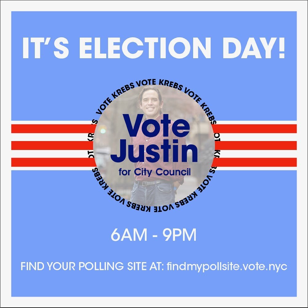In case you didn't catch the news... it's Election Day!!! Today's the last chance to make sure we get Justin into office, and we can only do it TOGETHER. You can find your location at findmypollsite.vote.nyc, and as long as you're on line by 9PM you 