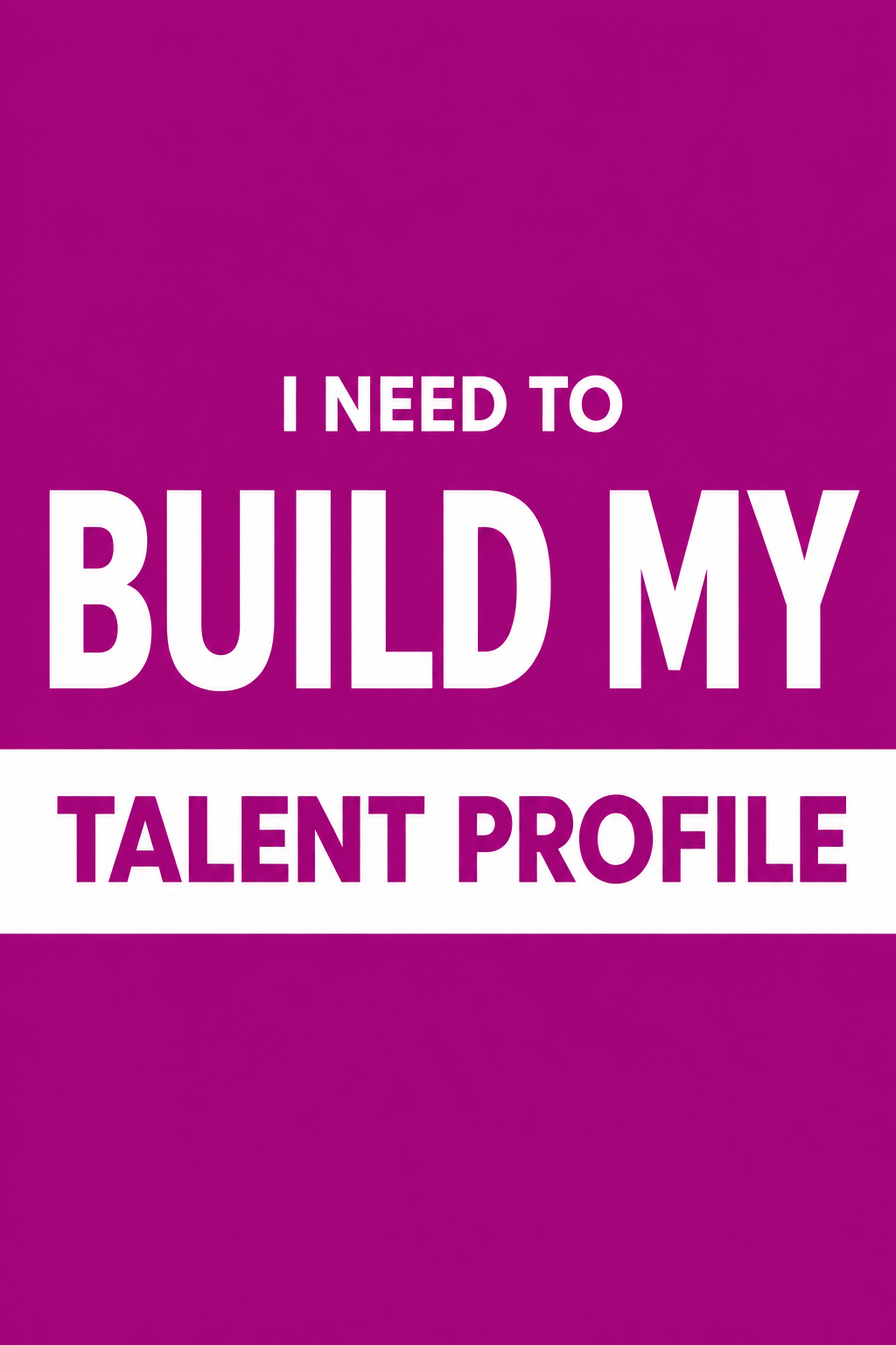 Build My Talent Profile