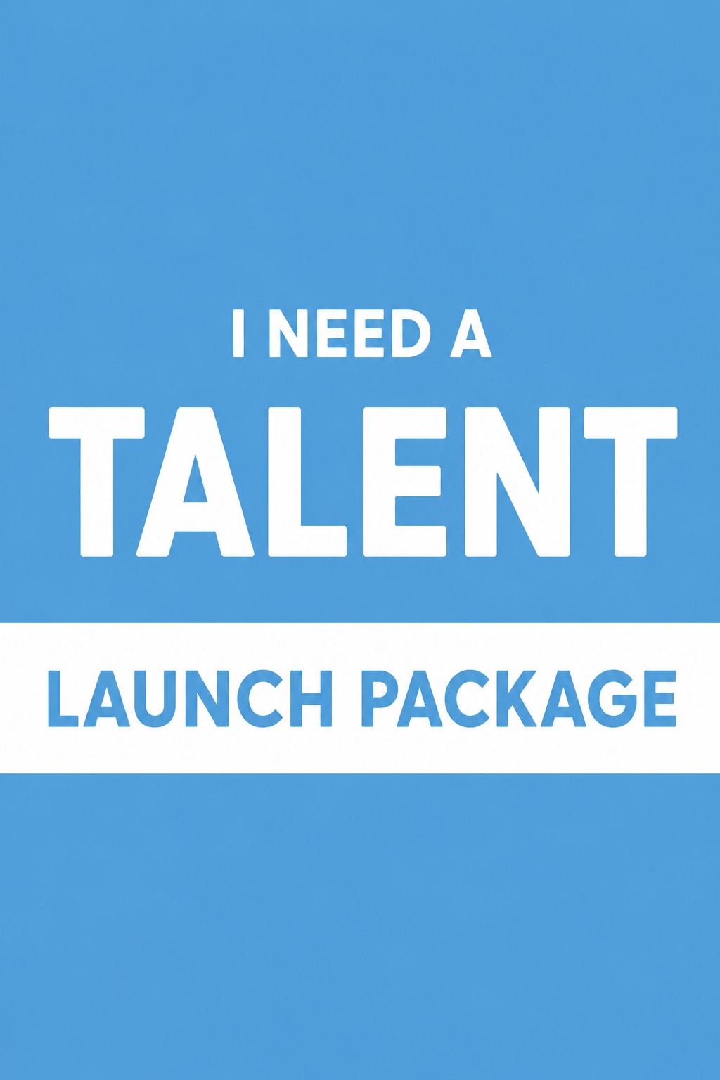 Talent Launch Package