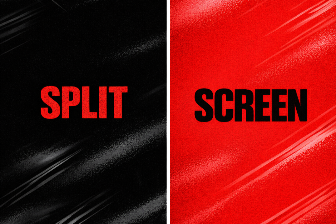 SPLIT SCREEN