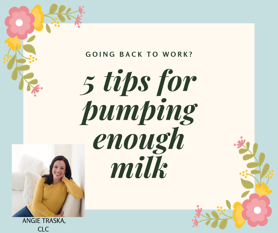 Going Back to Work? 5 Tips for Pumping Enough Milk