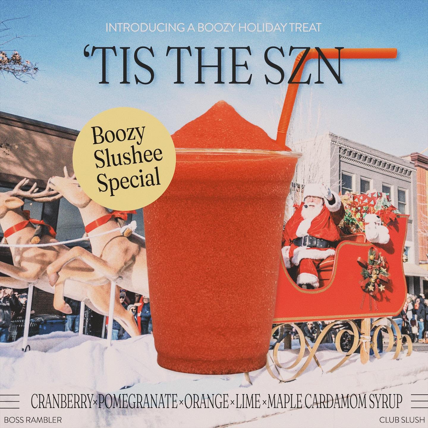 We&rsquo;ve got a Holiday-inspired BOOZY SLUSH SPECIAL to kick off the season!

Introducing &rsquo;𝐓𝐈𝐒 𝐓𝐇𝐄 𝐒𝐙𝐍: a unique blend of CRANBERRY, POMEGRANATE, ORANGE, LIME, &amp; MAPLE CARDAMOM is sure to get you &ldquo;toasty&rdquo; and in the h