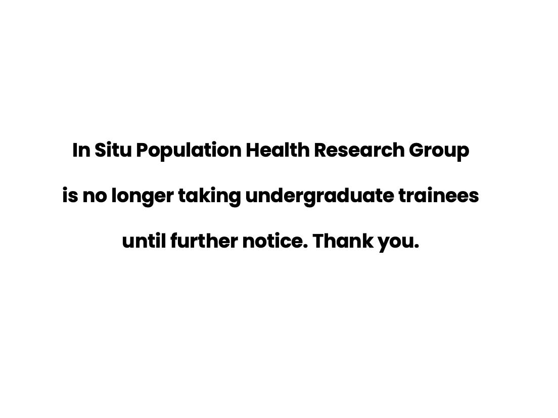 Sign indicating that the In Situ Population Health Research Group is not accepting undergraduate trainees until further notice.