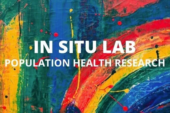In Situ Population Health Research Lab on “Who we are” and “What we do”