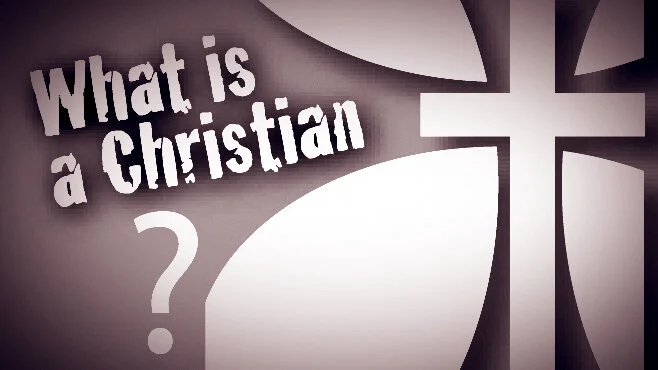 What Is A Christian?