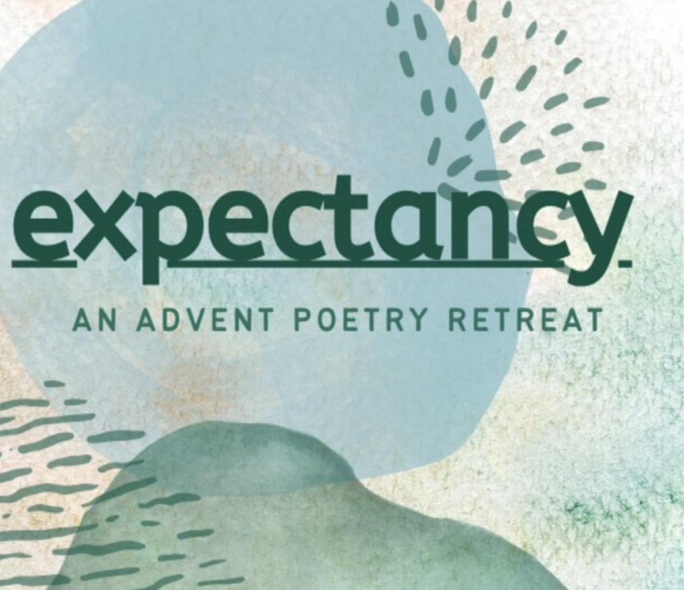 Expectancy - an Advent Poetry Retreat