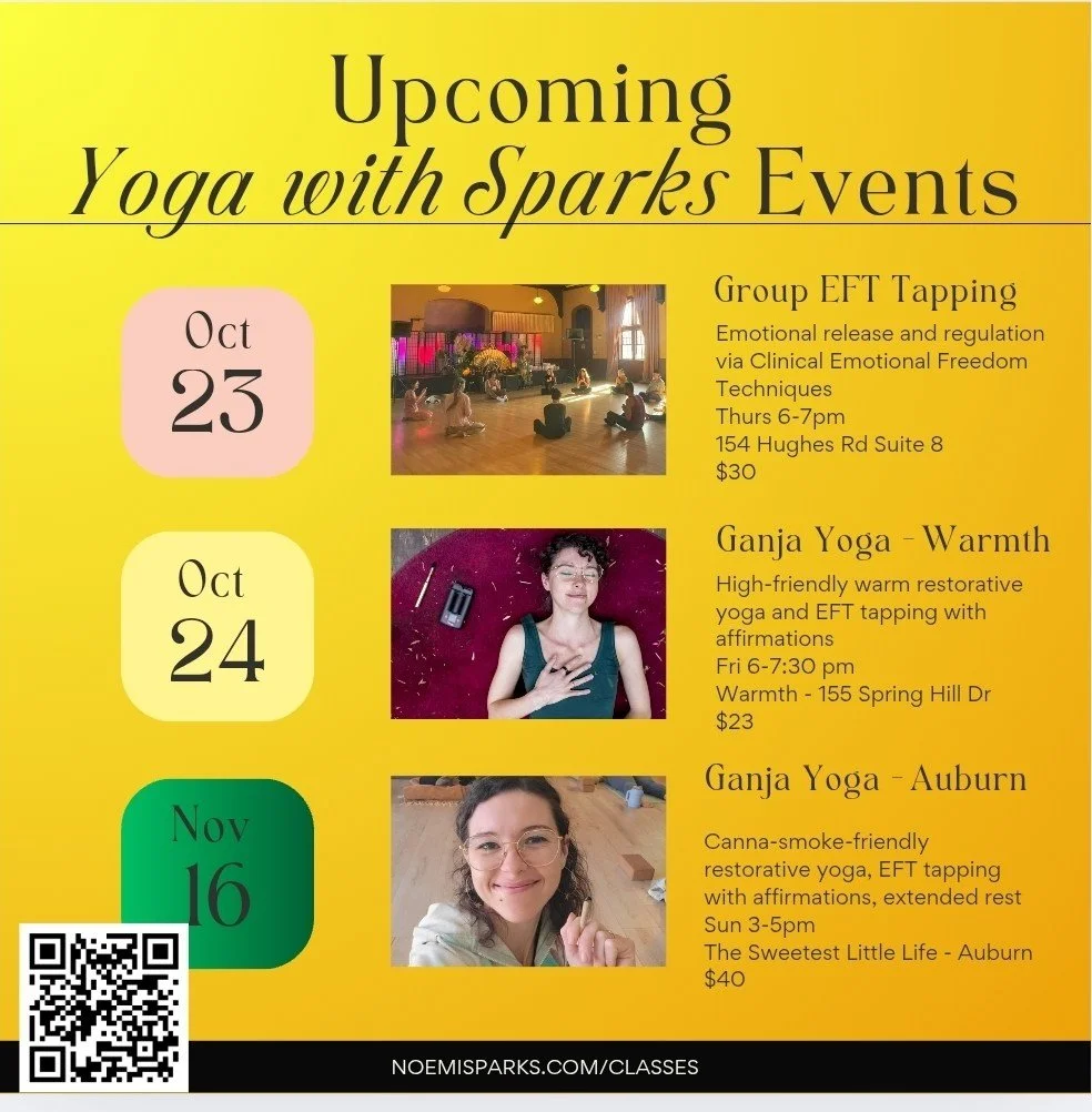 Upcoming local classes π£
Group EFT Tapping 
Thursdays 
6-7pm 
Nurturing Roots - 154 Hughes Road Suite 8 Grass Valley 
$30
Ganja Yoga (smoke-free)
Fridays 
6-7:30 pm
Warmth - 155 Spring Hill Dr Grass Valley 
Ganja Yoga Gathering (smoke-friendly)
S
