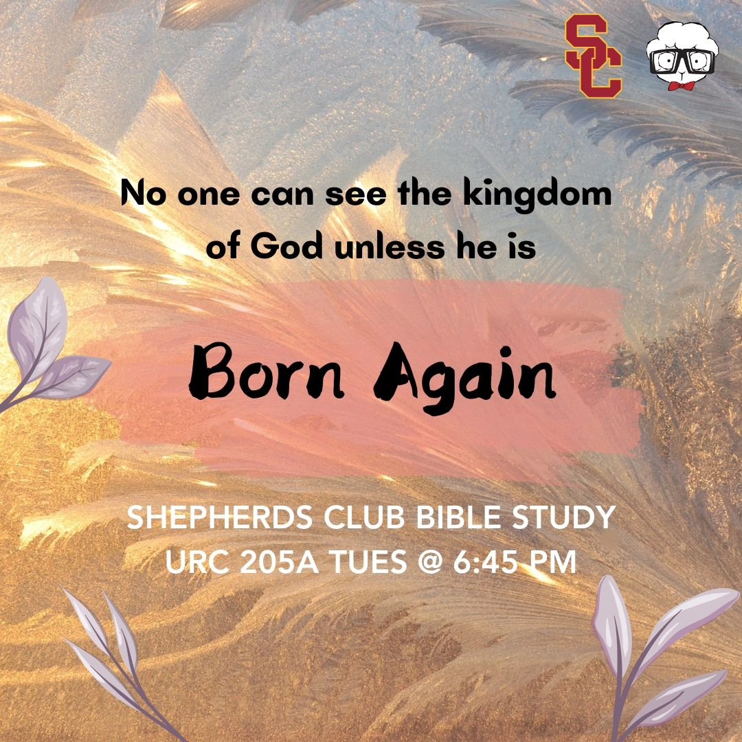 What does it mean to be born again? Let's find out together! Join us for group Bible study today at 6:45 pm in URC 205A. Snacks and refreshments provided!

We also meet via zoom:

Meeting ID: 979 0327 5149
Passcode: 154449 

#uscclassof2024 #uscclass
