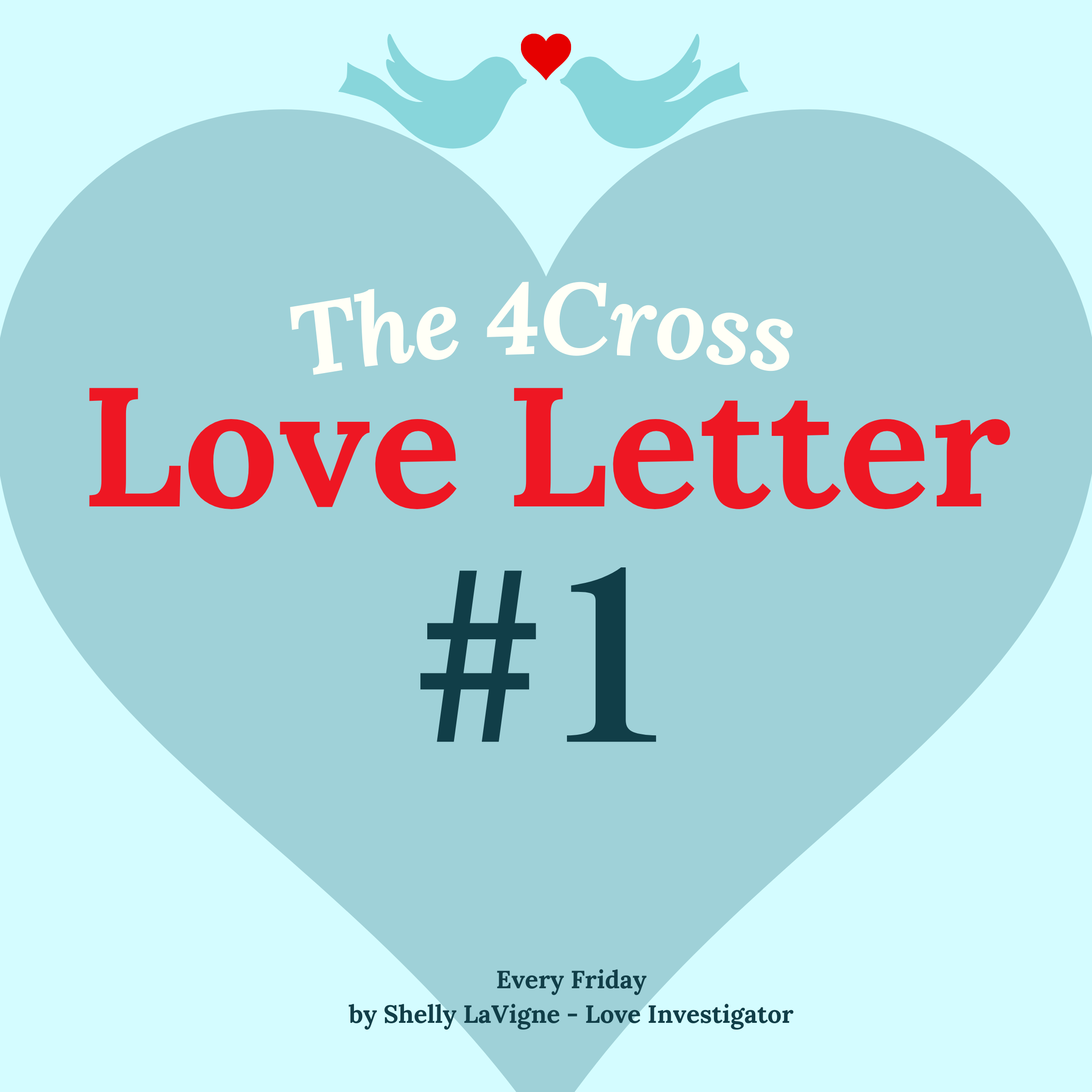 4Cross Love Letter #1 Are you Red Flagging?