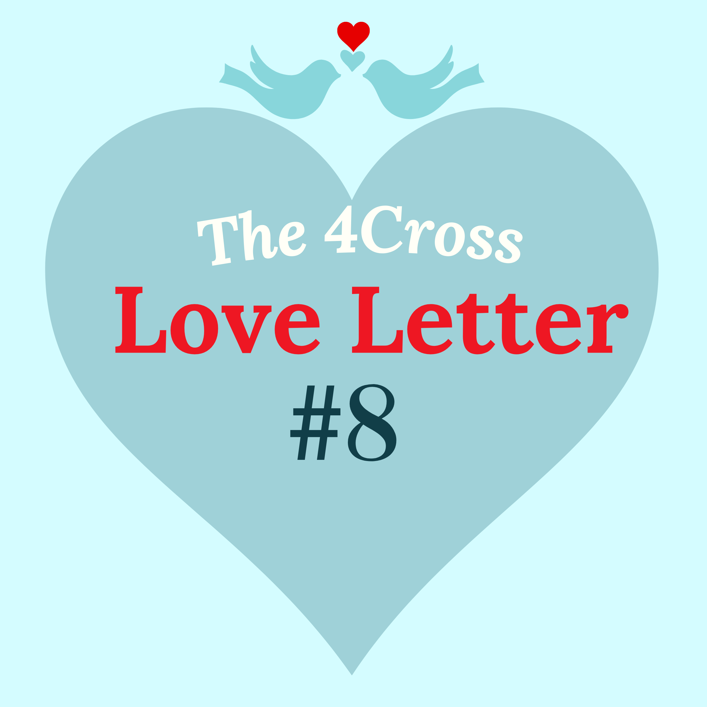 4Cross Love Letter #8 Is ‘I love you’ what you mean?