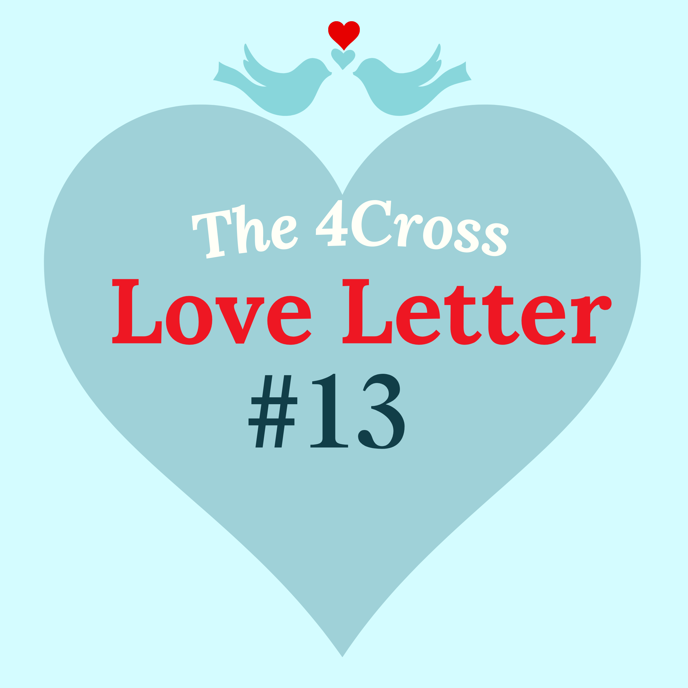 4Cross Love Letter #13 Love Works