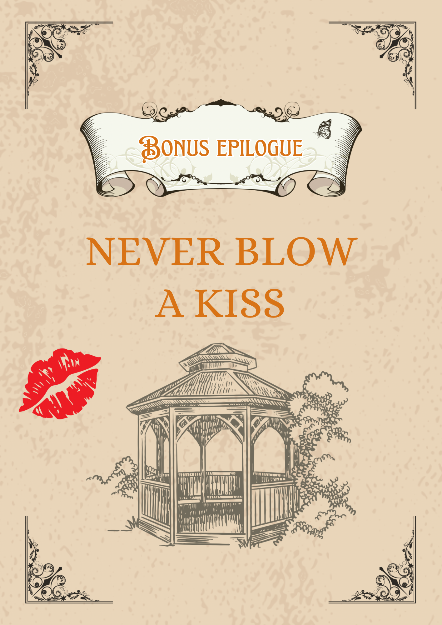 NEVER BLOW A KISS: Bonus Epilogue
