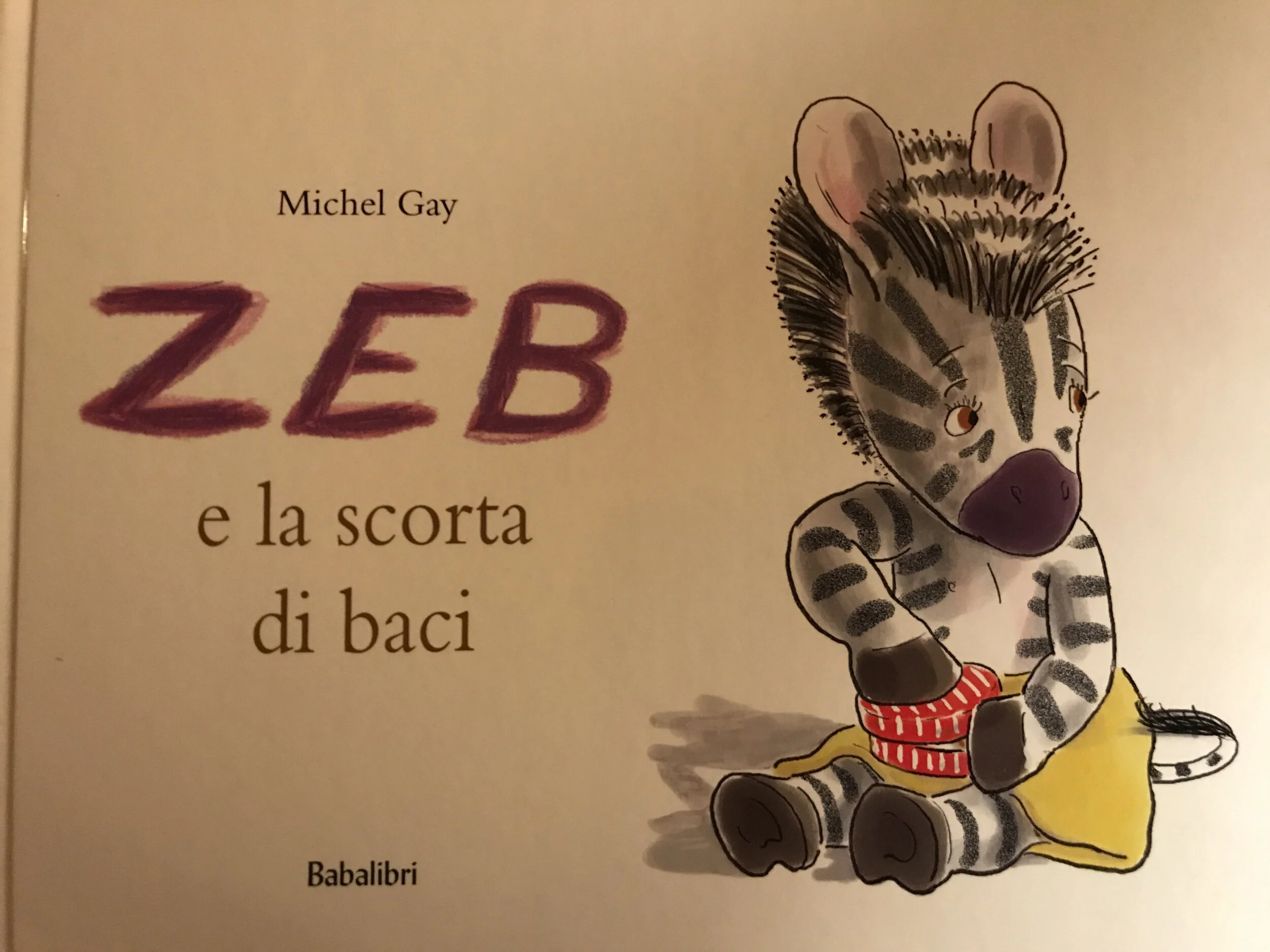 ZEB E LA SCORTA DI BACI                /Michel Gay