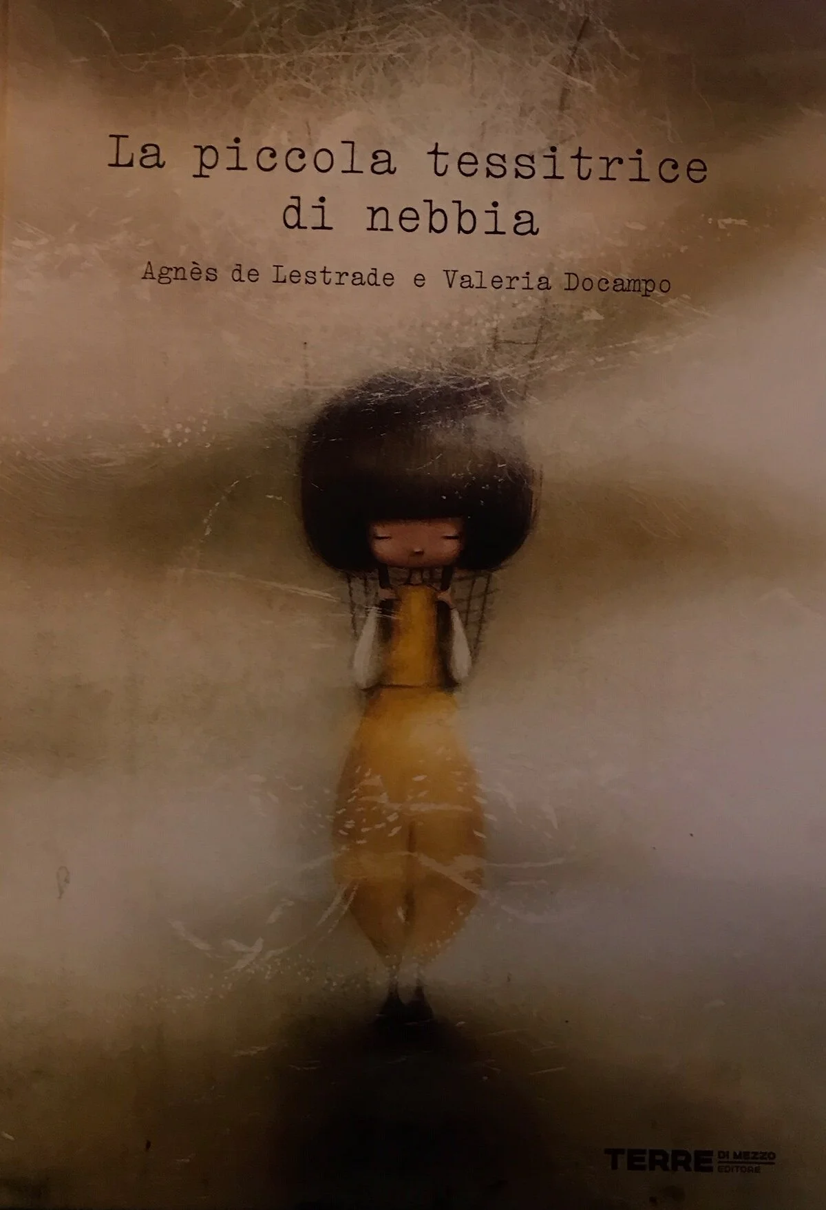 LA PICCOLA TESSITRICE DI NEBBIA / Anès de Lestrade, Valeria Docampo  