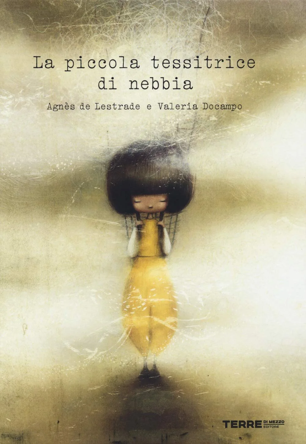 LA PICCOLA TESSITRICE DI NEBBIA / Anès de Lestrade, Valeria Docampo 