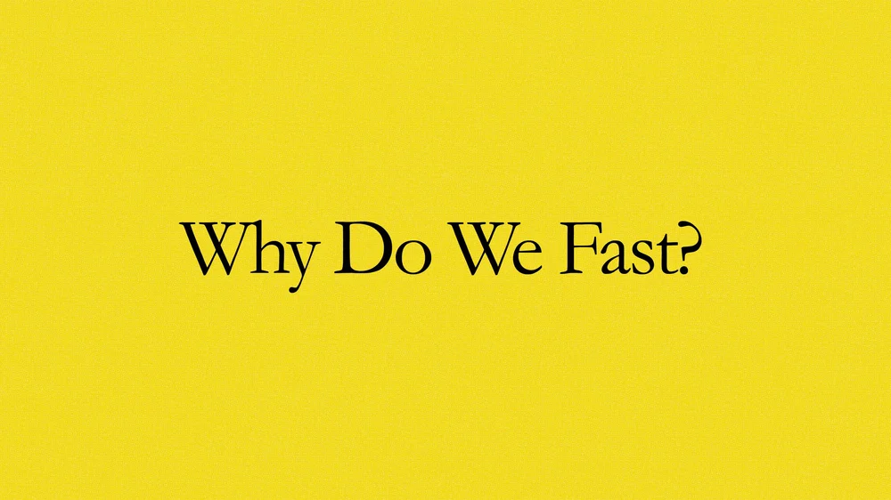 Do Fast First Why Do We Fast? — United 21 Day Fast
