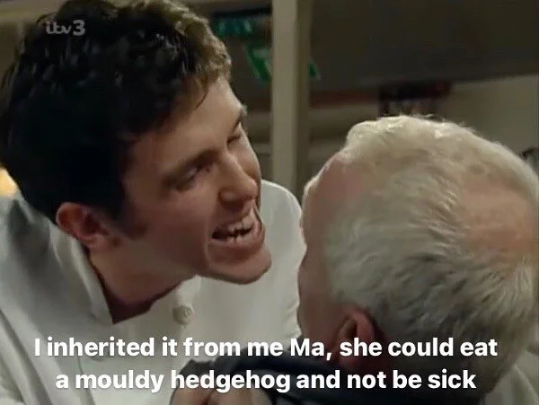 I inherited it from me Ma, she could eat a mouldy hedgehog and not be sick
#emmerdale 
[ID a reasonably close shot of Marlon pulling an angry face and holding Eric by the collar. Marlon has never actually had an on-screen mum but her name is Delila