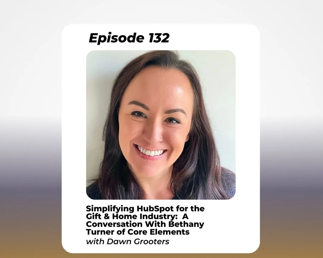 Simplifying HubSpot for the Gift & Home Industry: A Conversation With Bethany Turner of Core Elements