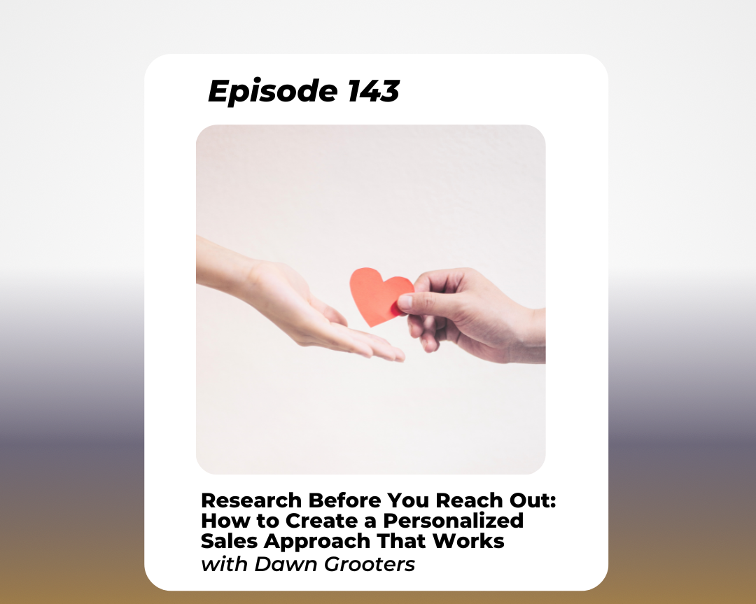 Research Before You Reach Out: How to Create a Personalized Sales Approach That Works