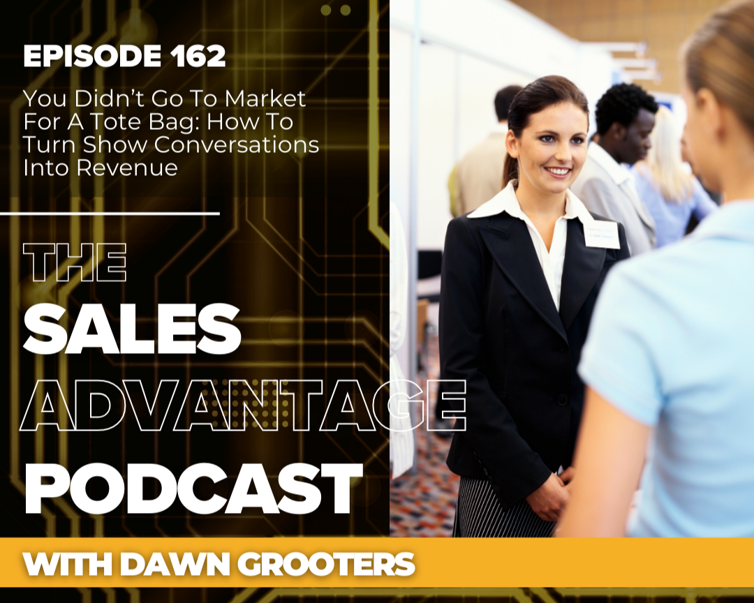 You Didn’t Go to Market for a Tote Bag: How to Turn Show Conversations into Revenue
