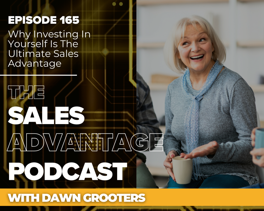 Why Investing in Yourself Is the Ultimate Sales Advantage