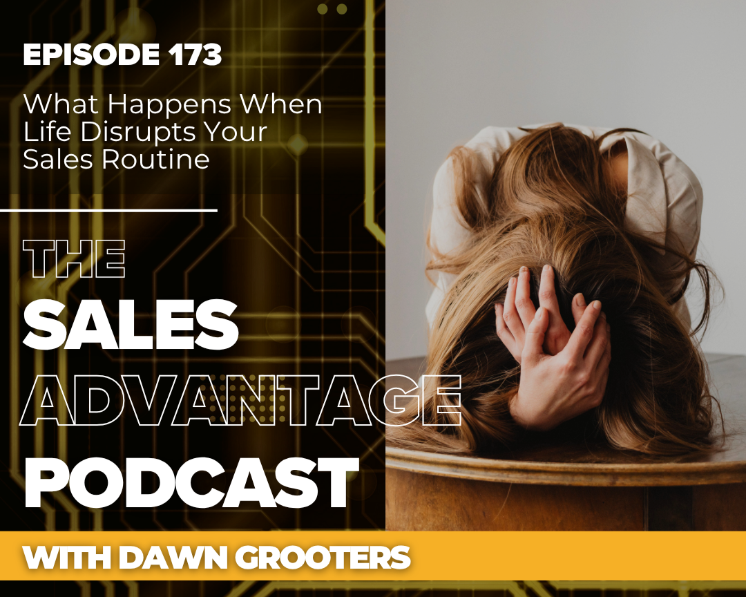 What Happens When Life Disrupts Your Sales Routine
