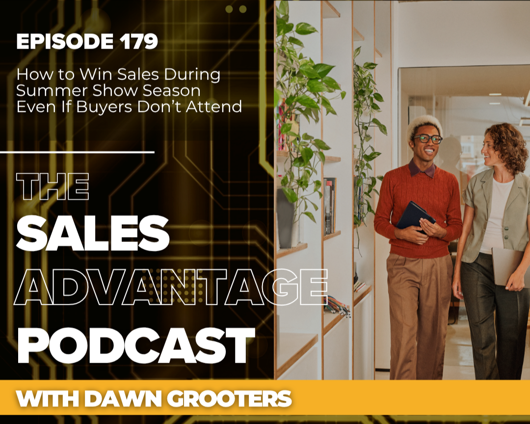 How To Win Sales During Summer Show Season Even If Buyers Don’t Attend