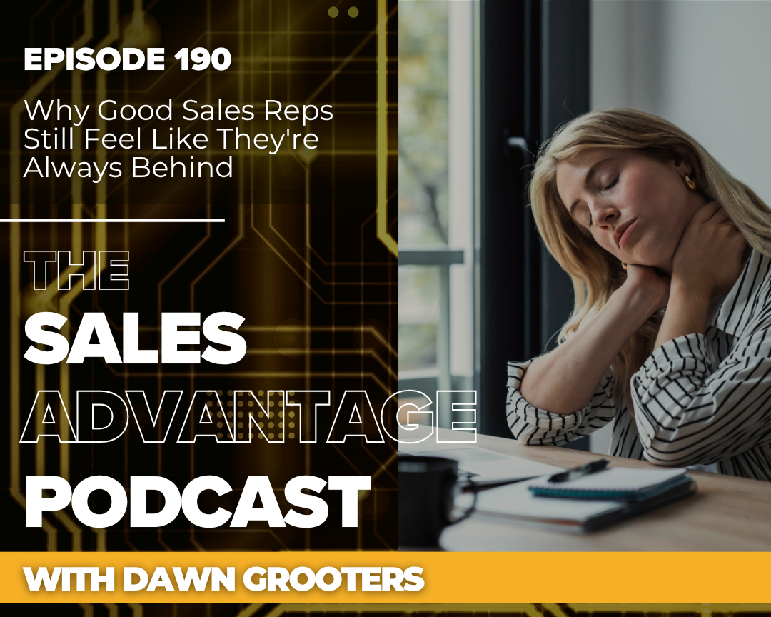 Why Good Sales Reps Still Feel Like They're Always Behind