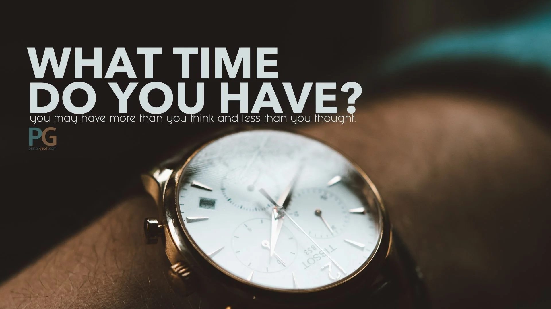 What time do you have?