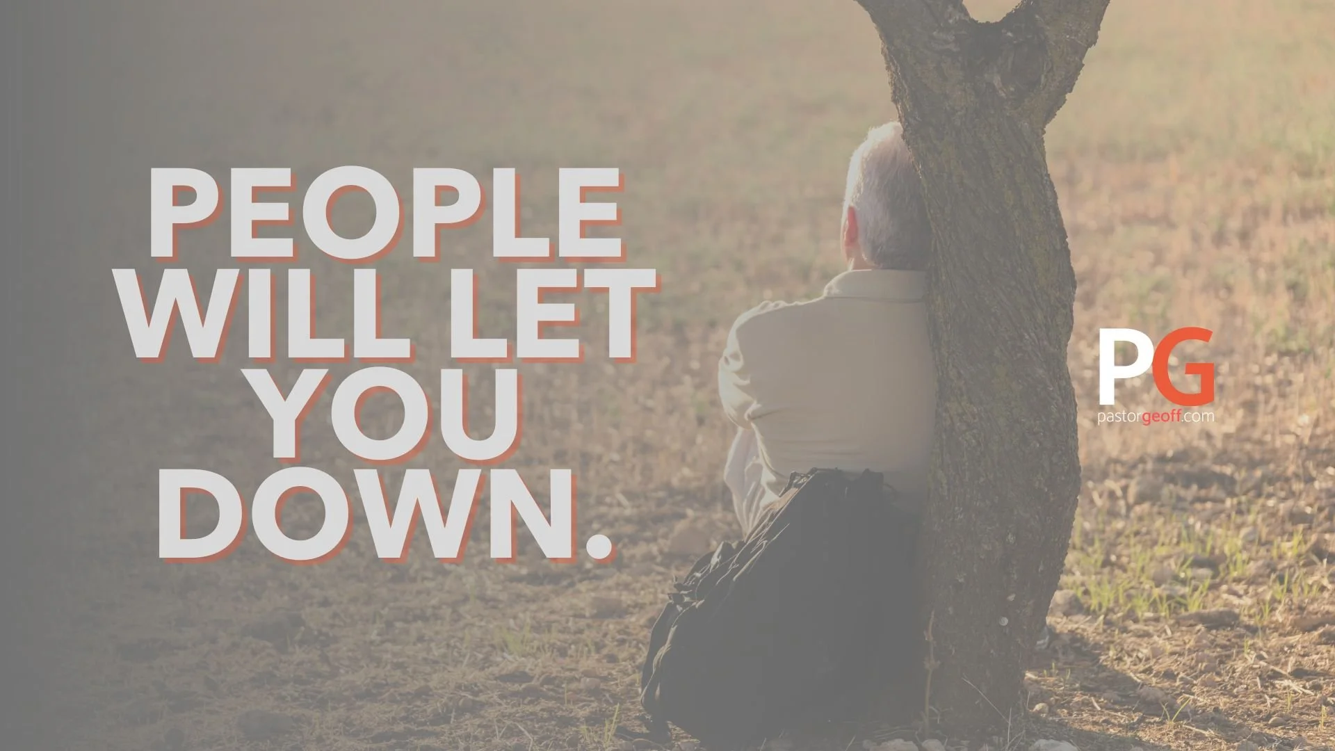 People will let you down.