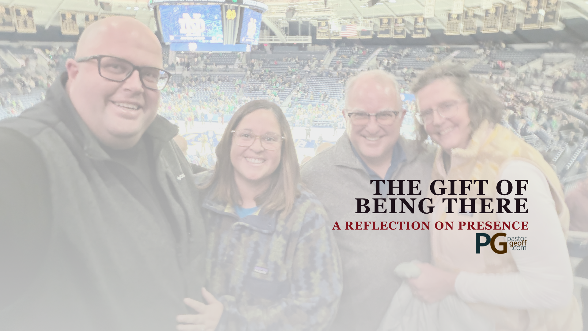 The Gift of Being There