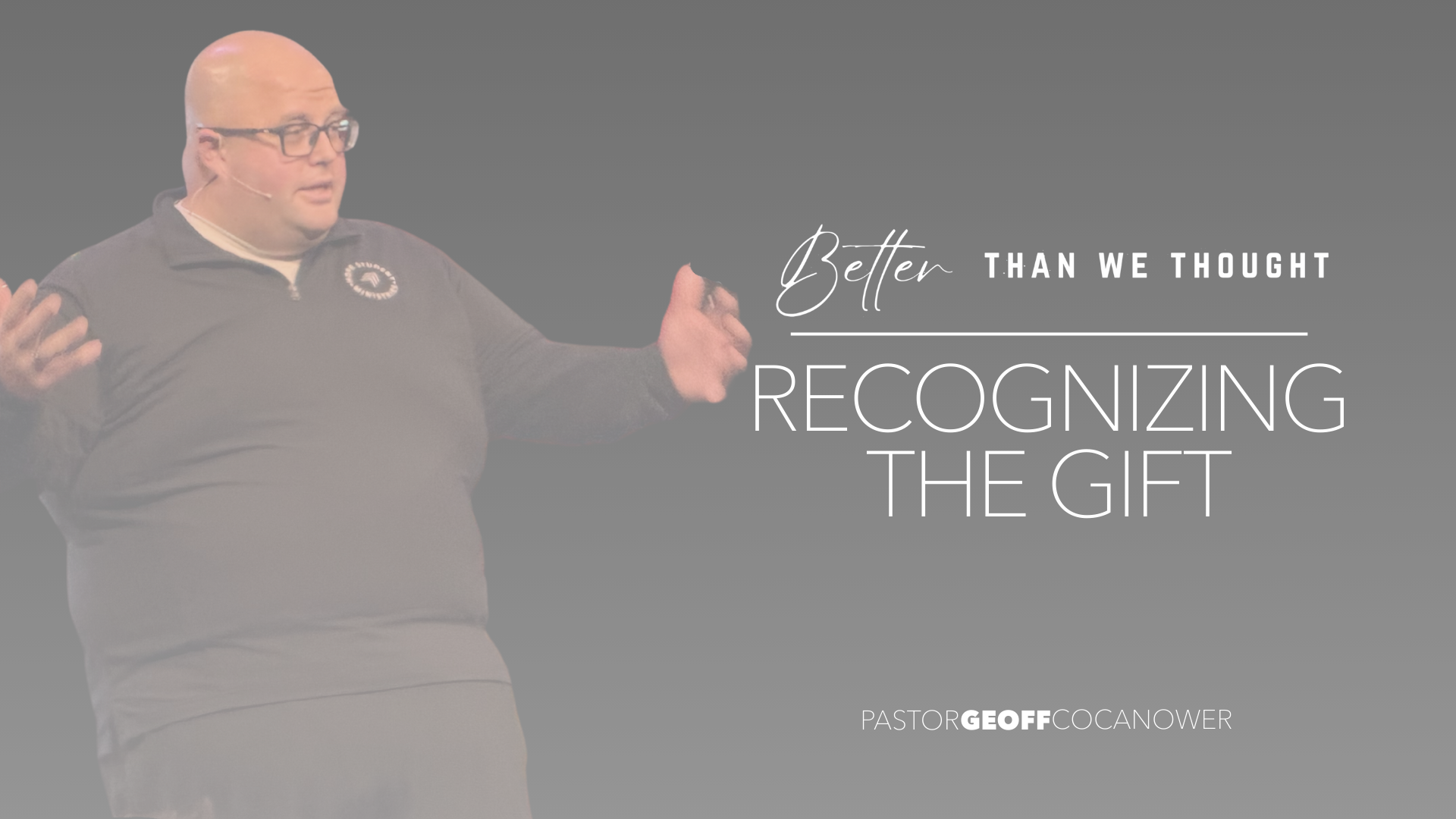 Better Than We Thought: Recognizing the Gift