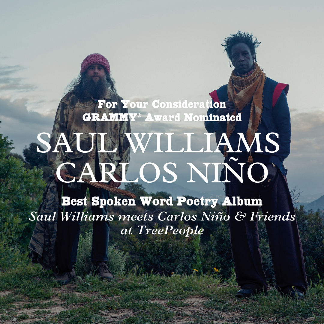 GRAMMY nominated album: Saul Williams meets Carlos Niño &amp; Friends at TreePeople // voting starts Fri Dec. 12 // listening event in LA Thurs Dec. 18