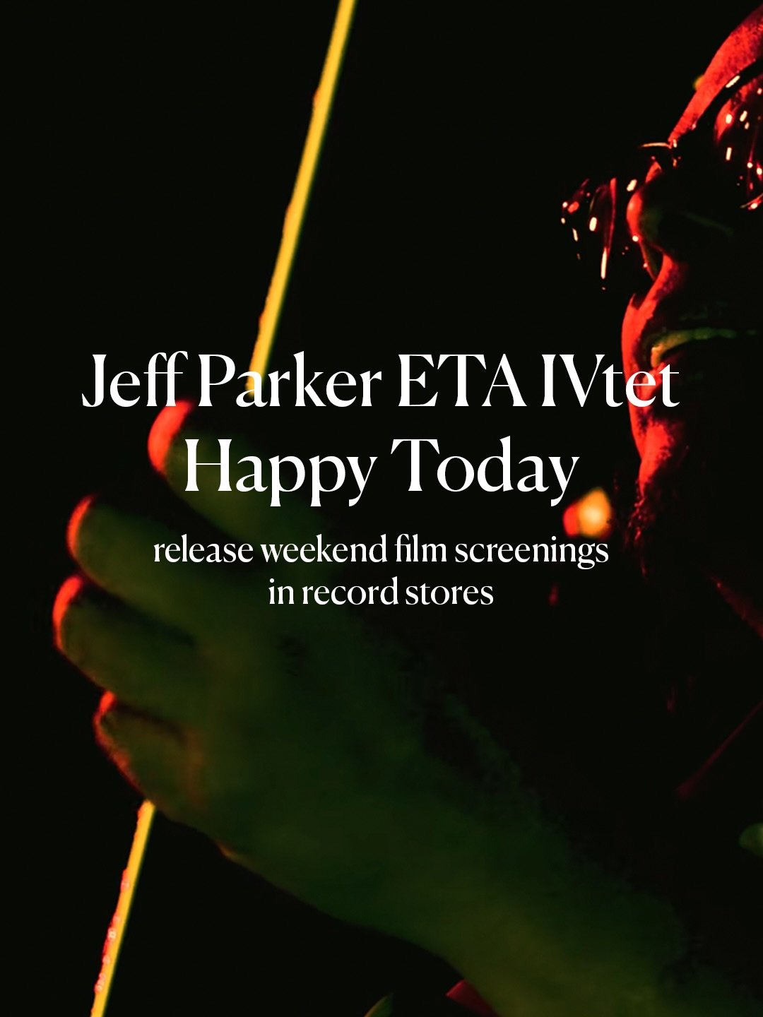 Catch the incredible 𝐇𝐀𝐏𝐏𝐘 𝐓𝐎𝐃𝐀𝐘 film by @cfwein at select record stores this weekend! What better way to celebrate the release of @jeffparkersounds new 𝗘𝗧𝗔 𝗜𝗩𝘁𝗲𝘁 album than gathering with friends at your neighborhood record shop to