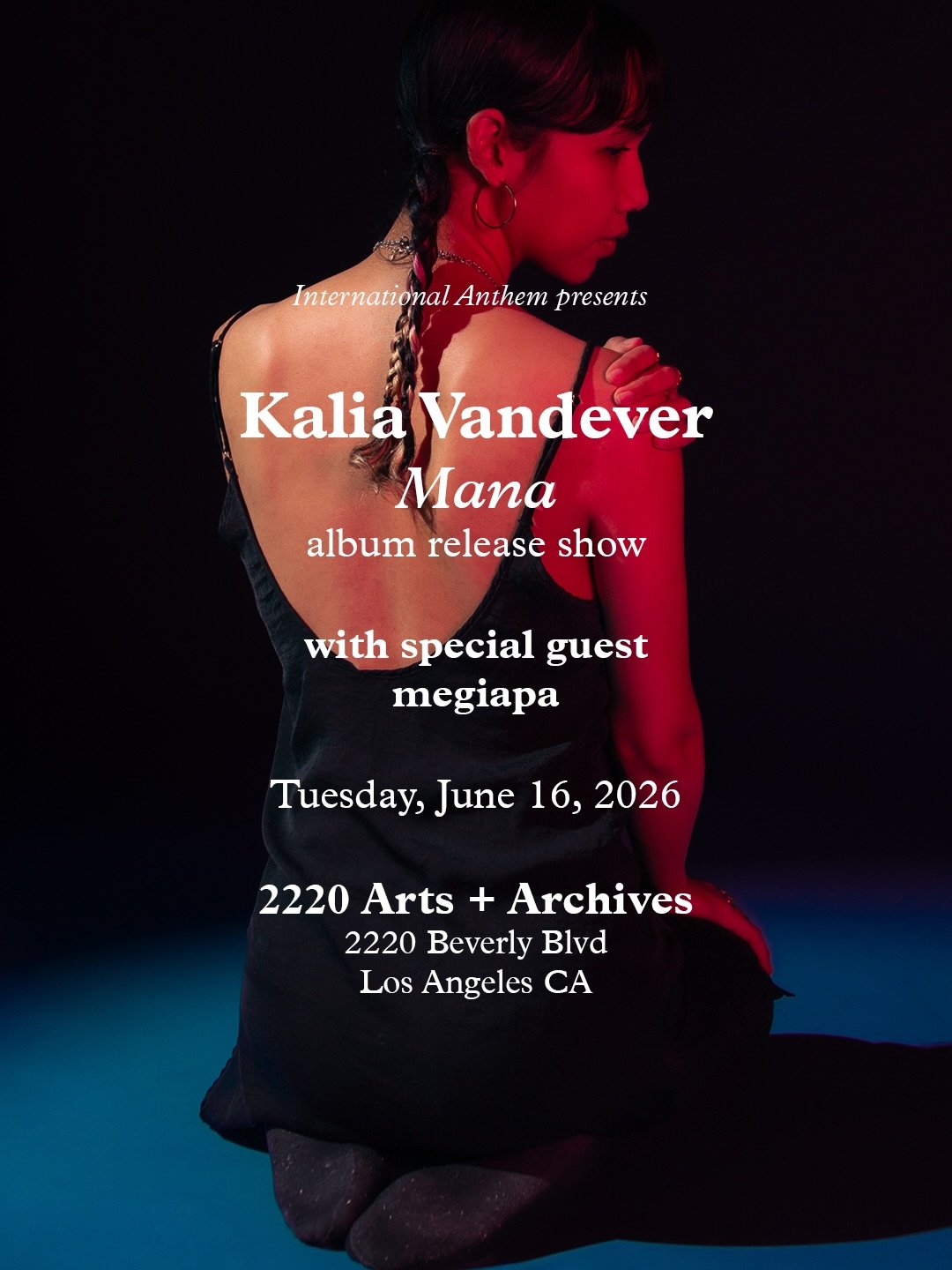 LOS ANGELES June 16 @kalia.vandever 𝐌𝐚𝐧𝐚 album release show at @2220arts with opening set by @megiapa , tickets via the bio link 🎟️